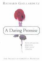 A Daring Promise: A Spirituality of Christian Marriage: Revised and Expanded 0764815598 Book Cover