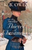 The Twelve Thieves of Christmas: A Lady Detective for Hire Historical Mystery 1947287281 Book Cover
