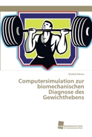 Computersimulation zur biomechanischen Diagnose des Gewichthebens 3838153669 Book Cover