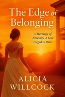 The edge of belonging: A Marriage of Necessity A love Forged in Ruin B0FQ3V1FBD Book Cover