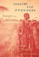 Longing For Darkness: Kamante's Tales from Out of Africa 0151530807 Book Cover