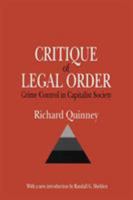 Critique of the Legal Order: Crime Control in Capitalist Society (Law and Society) 0765807971 Book Cover