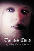 Tainted Child 1477239057 Book Cover