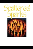 Scattered Sparks B0DV22QS6R Book Cover
