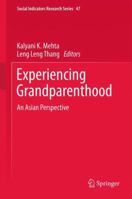 Experiencing Grandparenthood: An Asian Perspective 9400723024 Book Cover