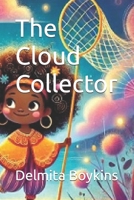The Cloud Collector B0DQL584QS Book Cover