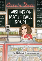 Ellie's Deli: Wishing on Matzo Ball Soup! 1524881112 Book Cover