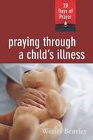 Praying Through a Child's Illness 083581064X Book Cover
