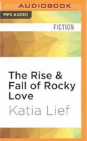 Cartoons: The Rise and Fall of Rocky Love 0983542031 Book Cover