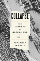 Collapse: The World Goes to War 1931-1942 1668075938 Book Cover