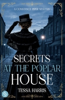 Secrets at the Poplar House: A gripping historical crime novel set in Jack the Ripper's Victorian London (Constance Piper Mystery) 1918343810 Book Cover
