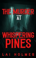 The Murder at Whispering Pines B0F9V25DXR Book Cover