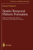 Spatio-Temporal Pattern Formation: With Examples from Physics, Chemistry, and Materials Science