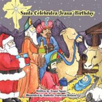 Santa Celebrates Jesus' Birthday 1412077206 Book Cover