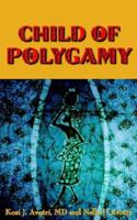 CHILD OF POLYGAMY 1420873067 Book Cover