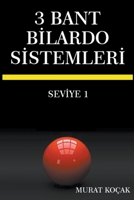 3 Bant Bilardo Sistemleri - Seviye 1 (3 Bant Bİlardo Sİstemlerİ) B0B6H5PCJY Book Cover