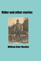 Rider and Other Stories 1466382821 Book Cover