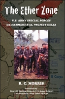 The Ether Zone: U.S. Army Special Forces Detachment B-52, Project Delta 1555716628 Book Cover