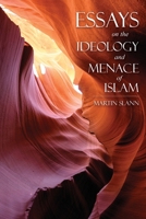 Essays on the Ideology and Menace of Islam 1545674841 Book Cover