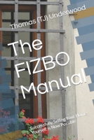 The FIZBO Manual: Successfully Selling Your Home Yourself is Now Possible 1953994105 Book Cover