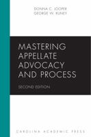 Mastering Appellate Advocacy and Process (Carolina Academic Press Mastering) 1594608016 Book Cover