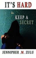 It's Hard To Keep A Secret 1535213825 Book Cover