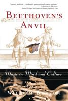 Beethoven's Anvil: Music in Mind and Culture 0465015441 Book Cover