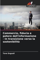 Commercio, fiducia e potere dell'informazione - In transizione verso la sostenibilità (Italian Edition) 6208030730 Book Cover