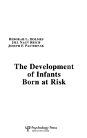 The Development of Infants Born at Risk 0898592836 Book Cover