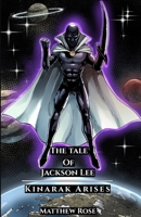 Kinarak: The Tale of Jackson Lee B0H2QT1Q56 Book Cover
