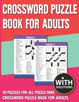 Crossword Puzzle Book For Adults: Fun and Interesting Variety of Puzzles for Seniors Adults Women and Puzzle Fans With Solution B093B9XZ6B Book Cover