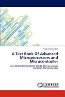 A Text Book Of Advanced Microprocessors and Microcontroller: Intel 80286,80386,80486, 80586 Microprocessor and 8051 Microcontroller 3846553956 Book Cover