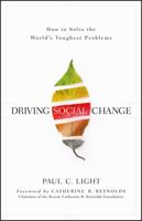 Driving Social Change: How to Solve the World's Toughest Problems 0470922419 Book Cover