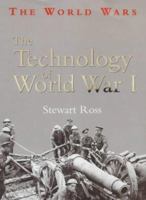 The Technology of World War I 0739854828 Book Cover