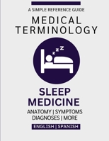 Sleep Medicine Medical Terminology Guide (English & Spanish) B0GF6CXTTS Book Cover