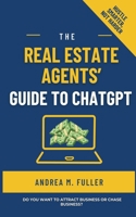 The Real Estate Agents' Guide to ChatGPT B0DWR3LJSR Book Cover