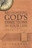Recognizing God's Directions in Your Life Jeremiah 29:11: A Journal B0DRSLKJ9T Book Cover