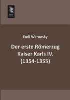 Der Erste Romerzug Kaiser Karls IV. 3957384966 Book Cover