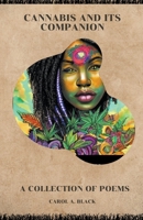 Cannabis and Its Companion: A Collection of Poems B0C92ZD7DD Book Cover