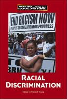 Issues on Trial - Racial Discrimination (Issues on Trial) 073772787X Book Cover