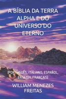 A BÍBLIA DA TERRA ALPHA E DO UNIVERSO DO ETERNO: B09DMTVLYB Book Cover