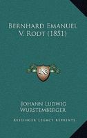 Bernhard Emanuel V. Rodt (1851) 116071763X Book Cover