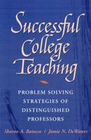 Successful College Teaching: Problem-Solving Strategies of Distinguished Professors 0205266541 Book Cover