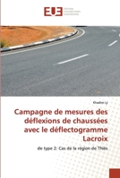 Campagne de mesures des déflexions de chaussées avec le déflectogramme Lacroix: de type 2: Cas de la région de Thiès 6203413550 Book Cover