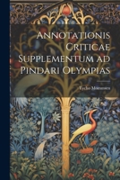 Annotationis Criticae Supplementum ad Pindari Olympias 1021996424 Book Cover