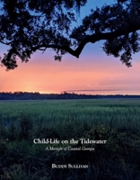 Child-Life on the Tidewater: A Memoir of Coastal Georgia 1098335740 Book Cover