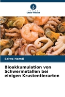 Bioakkumulation von Schwermetallen bei einigen Krustentierarten (German Edition) 6208867967 Book Cover