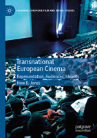 Transnational European Cinema: Representation, Audiences, Identity (Palgrave European Film and Media Studies) 303144597X Book Cover