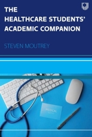 The Healthcare Students' Academic Companion 0335249337 Book Cover