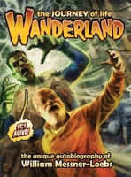 Wanderland: The Journey of Life 1967199884 Book Cover